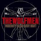 The Wolfmen Modernity Killed Every Night CD