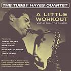 Tubby Hayes Quartet A Little Workout: Live At Theatre CD