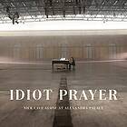 Nick Cave Idiot Prayer: Alone At Alexandra Palace CD