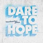 Bombardier Dare To Hope CD