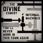 The Divine Comedy Infernal Machines/You'll Never Work In This Town Again LP