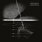 Snow Ghosts A Quiet Ritual CD