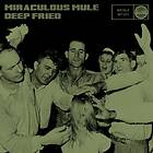 Miraculous Mule Fried LP