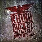 Rhino Bucket The Last Real Rock N' Roll CD