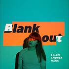 Andrea Wang Blank Out LP