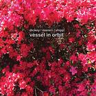 Whit Dickey Vessel In Orbit CD