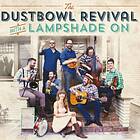 The Dustbowl Revival With A Lampshade On CD