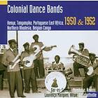 World Music Colonial Dance Bands Kenya, Tanagnyika, Portuguese East Africa, Northern Rhodesia, Belgian Congo 1 CD