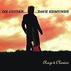 Dave Edmunds On Guitar... Rags And Classics CD