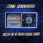 Patershuk Same As I Ever Have Been CD