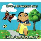 Istvan & His Imaginary Band Evie The Queen Of Insects CD