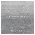 Land Observations The Grand Tour LP