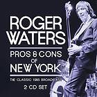 Roger Waters Pros & Cons Of New York The Classic 1985 Broadcast CD