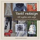 Textil redesign : till nytta och nöje