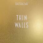 Balthazar Thin Walls LP