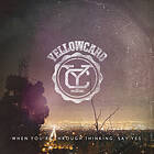 Yellowcard You're Through Thinking, Say Yes LP