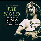 Eagles Legendary Songs From The Early Days LP