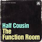Half Cousin The Function Room CD