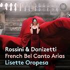 Lisette Oropesa Donizetti & Rossini: French Arias CD