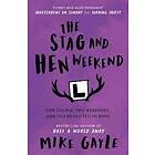 The Stag and Hen Weekend