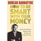 How to be Smart with Your Money
