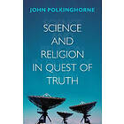 Science and Religion in Quest of Truth