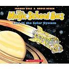 The Magic School Bus Lost in the Solar System