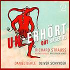 Richard Strauss: Un-Erhört (Out-Rageous) CD