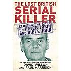 The Lost British Serial Killer