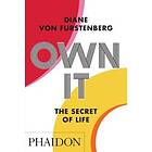 Own It: The Secret to Life