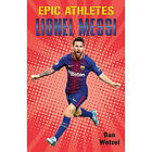 Epic Athletes: Lionel Messi