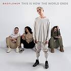 Badflower This Is How The World Ends CD