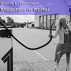 Blaine L. Reininger Mädchen In Koffer (And Results) CD