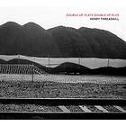 Henry Threadgill Double Up, Plays Up Plus CD