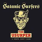 Satanic Surfers Usurper B/W Skate, Don't Care LP