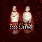 Matt Penman Good Question CD