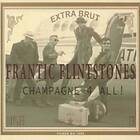 Frantic Flintstones Champagne 4 All! CD