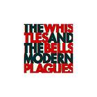 The Whistles & Bells Modern Plague LP