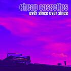 Cheap Cassettes CD