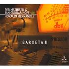Per Mathisen/Jan Gunnar Hoff/Horazio "El Negro" Hernandez Barxeta II CD