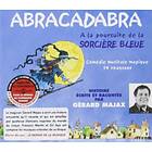 Gérard Majax Abracadabra: A La Poursuite De Sorciere Bleue CD