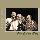 Peter, Paul & Mary Discovered: Live In Concert CD