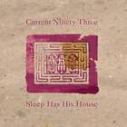 Current 93 Sleep Has His House CD