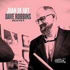 Dave Robbins Sextet Joan Of Art CD