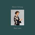 Maren Selvaag - Bare Være LP