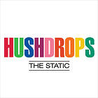 Hushdrops The Static LP