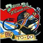 Drive-By Truckers - The Big To-Do CD