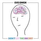 Eve Owen Don't Let The Ink Dry LP