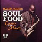 Maceo Parker Soul Food Cooking With Limited Edition LP