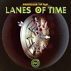 Tip Top Lanes Of Time LP